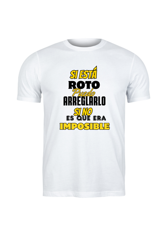 Camiseta de manga corta - Si está roto puedo arreglarlo.-