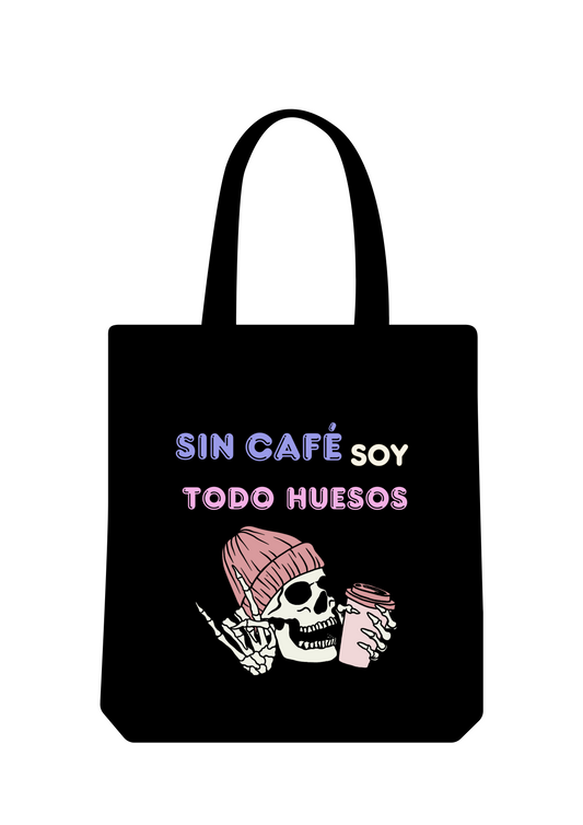 Totebag sin café soy todo huesos