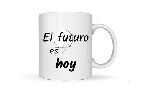 Taza el futuro es hoy